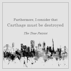 Carthage must be destroyed